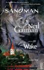 The Sandman Vol. 10: The Wake (New Edition) By Neil Gaiman, Various Cover Image