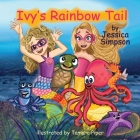 Ivy's Rainbow Tail Cover Image