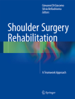 Shoulder Surgery Rehabilitation: A Teamwork Approach Cover Image
