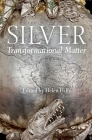 Silver: Transformational Matter (Proceedings of the British Academy) Cover Image