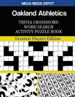 Oakland Athletics Trivia Crossword Word Search Activity Puzzle Book: Greatest Players Edition By Mega Media Depot Cover Image