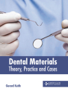 Dental Materials: Theory, Practice and Cases By Gerard Keith (Editor) Cover Image