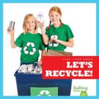 Let's Recycle! By Jenna Lee Gleisner Cover Image