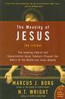 The Meaning of Jesus: Two Visions By Marcus J. Borg, N. T. Wright Cover Image