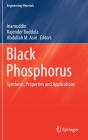 Black Phosphorus: Synthesis, Properties and Applications (Engineering Materials) Cover Image