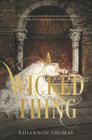 A Wicked Thing By Rhiannon Thomas Cover Image