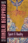 Spirit and Reality By Nikolai Berdyaev, Boris Jakim (Foreword by), George Reavey (Translator) Cover Image