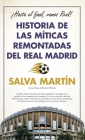 Historia de Las Míticas Remontadas del Real Madrid Cover Image