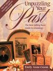 Unpuzzling Your Past. the Best-Selling Basic Guide to Genealogy. Fourth Edition. Expanded, Updated and Revised (New Exp Updtd & REV) By Emily Anne Croom Cover Image