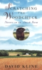 Scratching the Woodchuck: Nature on an Amish Farm Cover Image
