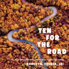 TEN FOR THE ROAD: TEN SHORT STORIES FOR READING ALOUD WHILE SOMEONE ELSE DRIVES Cover Image