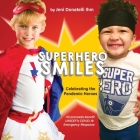 Superhero Smiles By Jenifer Donatelli Ihm, Nathaniel Edmunds (Photographer), Daniel Sonnentag (Photographer) Cover Image