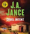 Cruel Intent: A Novel of Suspense By J.A. Jance, Karen Ziemba (Read by) Cover Image