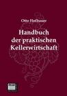 Handbuch Der Praktischen Kellerwirtschaft Cover Image