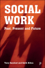 Social Work: Past, Present and Future By Karen Lyons (Contribution by), Ray Jones (Contribution by), Jane Tunstill (Contribution by) Cover Image
