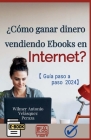 ¿Cómo ganar dinero vendiendo ebooks en internet? Guía completa paso a paso 2024 Cover Image