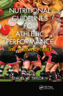 Nutritional Guidelines for Athletic Performance: The Training Table By Lemuel W. Taylor IV (Editor) Cover Image