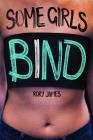 Some Girls Bind By Rory James Cover Image