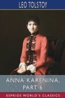 Anna Karenina, Part 6 (Esprios Classics) By Leo Tolstoy Cover Image