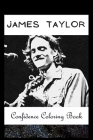 Confidence Coloring Book: James Taylor Inspired Designs For Building Self Confidence And Unleashing Imagination Cover Image
