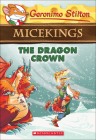 Dragon Crown (Geronimo Stilton Micekings #7) Cover Image