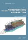 Advanced Simulation and Modeling for Urban Groundwater Management - Ugrow: Unesco-Ihp (Urban Water Series--UNESCO-Ihp) By Dubravka Pokrajac (Editor), Ken W. F. Howard (Editor) Cover Image