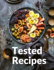 Tested Recipes: Waterless Cooking For Better Meals By Richard S Bessette Cover Image