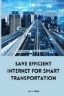 Save Efficient Internet For Smart Transportation Cover Image