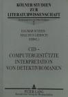Cid - Computergestuetzte Interpretation Von Detektivromanen (Koelner Studien Zur Literaturwissenschaft #7) By Volker Neuhaus (Editor), Dagmar Schier (Editor), Malchus Giersch (Editor) Cover Image