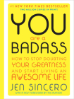 You are a Badass (Deluxe Edition): How to Stop Doubting Your Greatness and Start Living an Awesome Life By Jen Sincero Cover Image