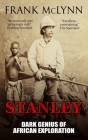 Stanley: Dark Genius of African Exploration Cover Image