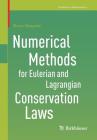 Numerical Methods for Eulerian and Lagrangian Conservation Laws (Frontiers in Mathematics) Cover Image