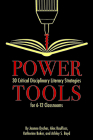 Power Tools: 30 Critical Disciplinary Literacy Strategies for 6-12 Classrooms By Jeanne Dyches, Ashley S. Boyd, Katherine Baker Cover Image