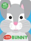 Sticker Friends: Bunny: 300 Reusable stickers By Roger Priddy Cover Image