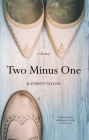 Two Minus One: A Memoir By Kathryn Taylor Cover Image