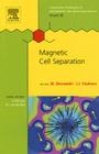 Magnetic Cell Separation: Volume 32 (Laboratory Techniques in Biochemistry and Molecular Biology #32) Cover Image