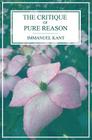 The Critique of Pure Reason By J. M. D. Meiklejohn (Translator), Immanuel Kant Cover Image