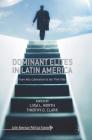 Dominant Elites in Latin America: From Neo-Liberalism to the 'Pink Tide' (Latin American Political Economy) By Liisa L. North (Editor), Timothy D. Clark (Editor) Cover Image