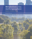Metabolism of the Anthroposphere, second edition: Analysis, Evaluation, Design (Computational Neuroscience Series) Cover Image