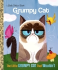 The Little Grumpy Cat that Wouldn't (Grumpy Cat) (Little Golden Book) Cover Image