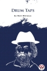 Drum Taps By Walt Whitman Cover Image