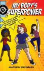 My Body's Superpower: The Girls' Guide to Growing Up Healthy During Puberty Cover Image