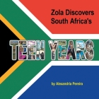 Zola Discovers South Africa's Teen Years: The Mystery of History By Alexandria Pereira Cover Image