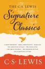 The C. S. Lewis Signature Classics: An Anthology of 8 C. S. Lewis Titles: Mere Christianity, The Screwtape Letters, Miracles, The Great Divorce, The Problem of Pain, A Grief Observed, The Abolition of Man, and The Four Loves By C. S. Lewis Cover Image