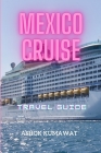 Mexico Cruise Travel Guide Cover Image