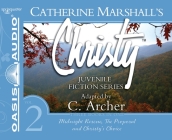 Christy Collection Books 4-6: Midnight Rescue, The Proposal, Christy's Choice (Catherine Marshall's Christy Series #2) Cover Image