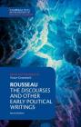 Rousseau: The Discourses and Other Early Political Writings (Cambridge Texts in the History of Political Thought) By Jean-Jacques Rousseau, Victor Gourevitch (Editor) Cover Image