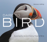 Dare to Bird: Exploring the Joy and Healing Power of Birds Cover Image