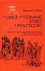 Once-And-Coming Spirit at Pentecost: Essays on the Liturgical Readings Between Easter and Pentecost By Raymond E. Brown Cover Image