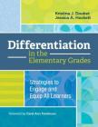 Differentiation in the Elementary Grades: Strategies to Engage and Equip All Learners Cover Image